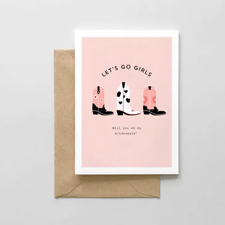 Let's Go Girls- Will You Be My Bridesmaid Card