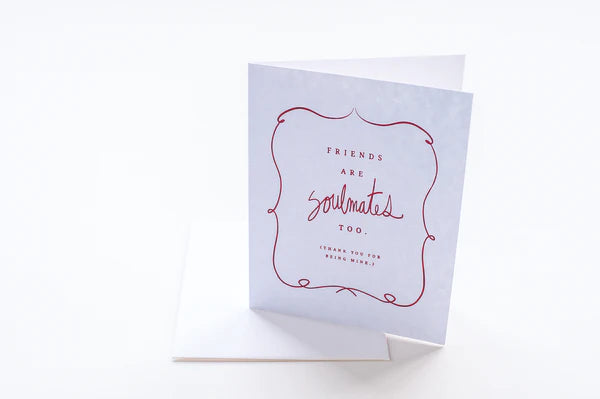 Friends Are Soulmates Too Card