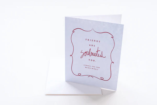 Friends Are Soulmates Too Card