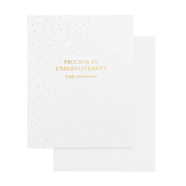 Proud is an Understatement Card